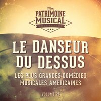 Top Hat Reprise (Extrait de la comédie musicale « Le danseur du dessus ») - Fred Astaire, Ginger Rogers, Ирвинг Берлин