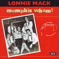 Baby, What's Wrong - Lonnie Mack