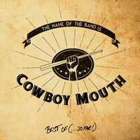 Whatcha Gonna Do? - Cowboy Mouth