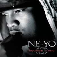Because Of You - Ne-Yo