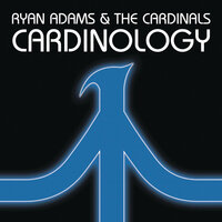 Stop - Ryan Adams, The Cardinals