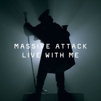 Live With Me - Massive Attack