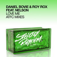 Love Me [ATFC's Lektrotek Dub] - Daniel Bovie, Roy Rox, Nelson