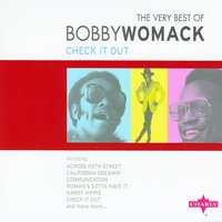 If You Want My Love, Put Something Down On It - Original - Bobby Womack