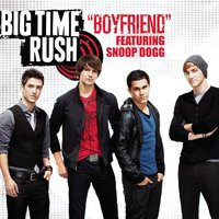 Boyfriend - Big Time Rush, Snoop Dogg