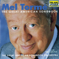 Don't Get Around Much Any More / I Let a Song Go Out Of My Heart - Mel Torme, Mel Torme, The Great American Songbook Orchestra, The Great American Songbook Orchestra