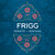 Frigg